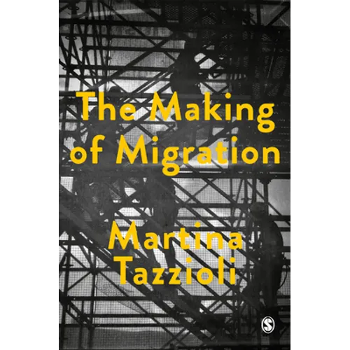 The Making of Migration: The Biopolitics of Mobility at Europe's Borders