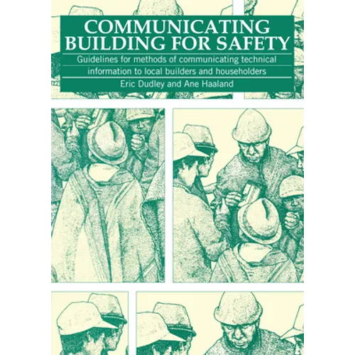 Communicating Building for Safety: Guidelines for Communicating Technical Information to Local Builders and Householders