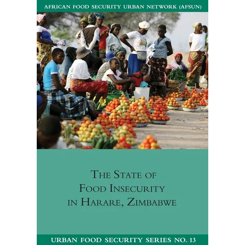 The State of Food Insecuritity in Harare, Zimbabwe