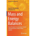 Mass and Energy Balances: Basic Principles for Calculation, Design, and Optimization of Macro/Nano Systems