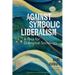 Against Symbolic Liberalism: A Plea for Dialogical Sociology