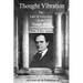Thought Vibration: The Law Of Attraction In The Thought World
