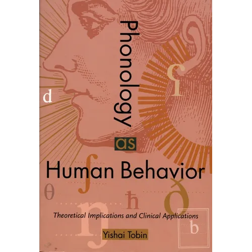 Phonology as Human Behavior: Theoretical Implications and Clinical Applications