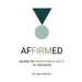 Affirmed: Building the Positive Mental Health of Your Pastor