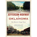 The Jefferson Highway in Oklahoma: The Historic Osage Trace
