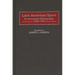 Latin American Sport: An Annotated Bibliography, 1988-1998