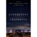 Precarious Rhetorics