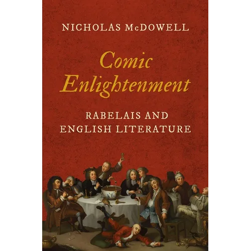 Comic Enlightenment: Rabelais and English Literature