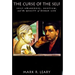 The Curse of the Self: Self-Awareness, Egotism, and the Quality of Human Life