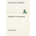 Handbook on Japanning: 2nd Edition For Ironware, Tinware, Wood, Etc. With Sections on Tinplating and Galvanizing