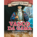 Vasco Da Gama: First European to Reach India by Sea