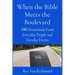 When the Bible Meets the Boulevard: 100 Devotionals From Everyday People and Everyday Events