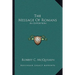 The Message Of Romans: An Exposition