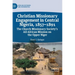 Christian Missionary Engagement in Central Nigeria, 1857-1891: The Church Missionary Society's All-African Mission on the Upper Niger