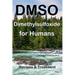 DMSO Dimethylsulfoxide for Humans: Recipes & Treatment