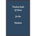 Timeless Seeds of Wisdom and Advice for the Muslima
