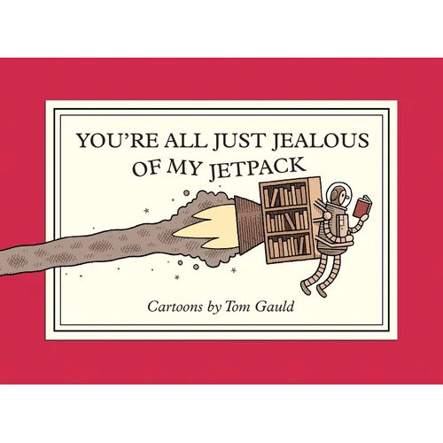 You're All Just Jealous of My Jetpack: Cartoons