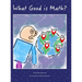 What Good is Math?