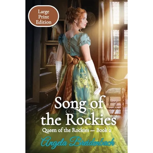 Song of the Rockies - Large Print Edition: Book 2