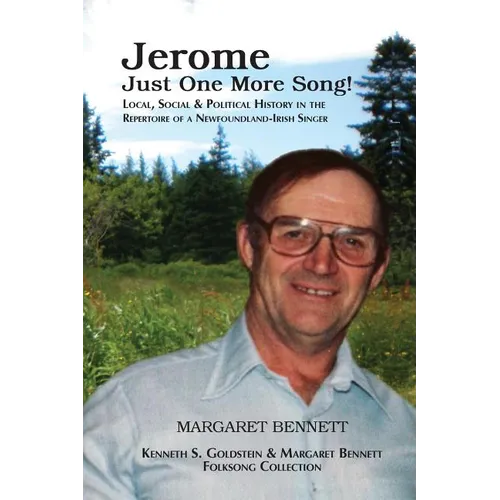 Jerome: Just One More Song: Local, Social & Political History in the Repertoire of a Newfoundland-Irish Singer