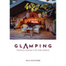 Glamping: Glamorous Camping in the Great Outdoors