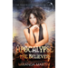 Apocalypse the Believer: A Post-Apocalyptic Reverse Harem Romance