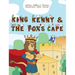 King Kenny and the Fox's Cape