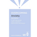 Overcoming Anxiety, 2nd Edition: A Self-Help Guide Using Cognitive Behavioural Techniques