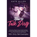 How to Talk Dirty: Drive Your Partner Crazy And Set The Right Mood For Mind- Blowing Sex Master Dirty Talk, Even If You Are Shy And Have Taboos (Inclu