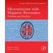 Microstructure with Magnetic Resonance: Problems and Solutions Volume Tbd
