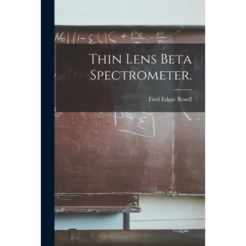 Thin Lens Beta Spectrometer.