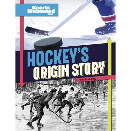 Hockey's Origin Stories