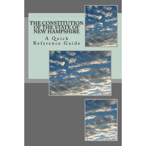 The Constitution of the State of New Hampshire: A Quick Reference Guide