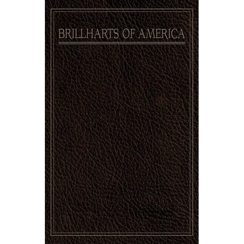 A Pictorial History of the Brillharts of America