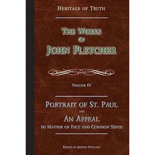 Portrait of St. Paul & An Appeal to Matter of Fact: The Works of John Fletcher