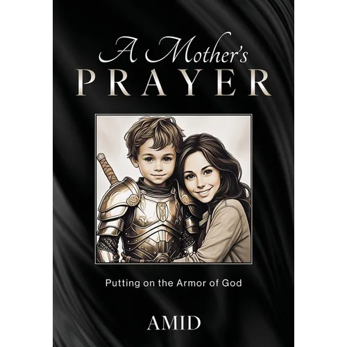 A Mother's Prayer: Putting on the Armor of God