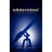Are We Alone in the Universe? a Biblical Perspective