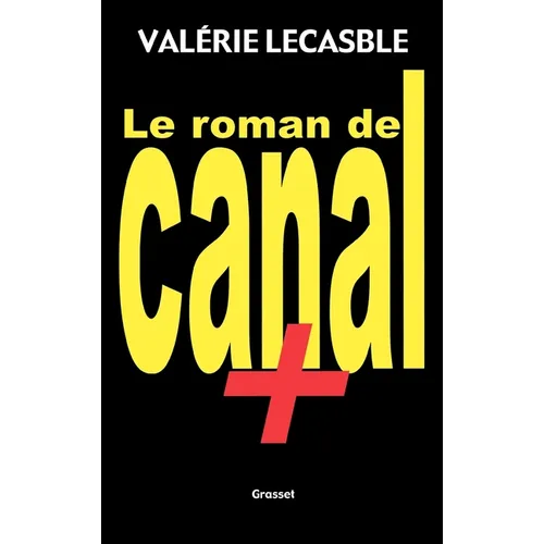 Le roman de Canal +