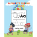 Alphabets Tracing Back to School: Tracing ABC for Kindergarten and Toddlers, First Step to Learn Writing, Practice Workbook, Blank Paper to Training,