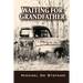 Waiting for Grandfather