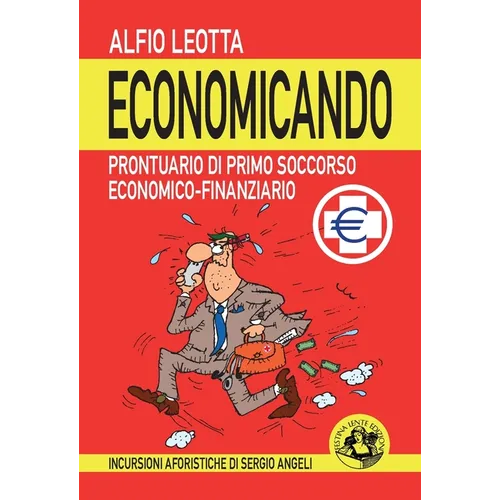 Economicando: Prontuario di primo soccorso economico-finanziario