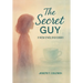 The Secret Guy: A New England Diary