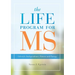 Life Program for MS: Lifestyle, Independence, Fitness and Energy