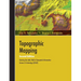 Topographic Mapping: Covering the Wider Field of Geospatial Information Science & Technology (GIS&T) SECOND EDITION
