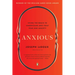 Anxious: Using the Brain to Understand and Treat Fear and Anxiety
