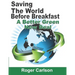 Saving the World Before Breakfast: A Better Green New Deal