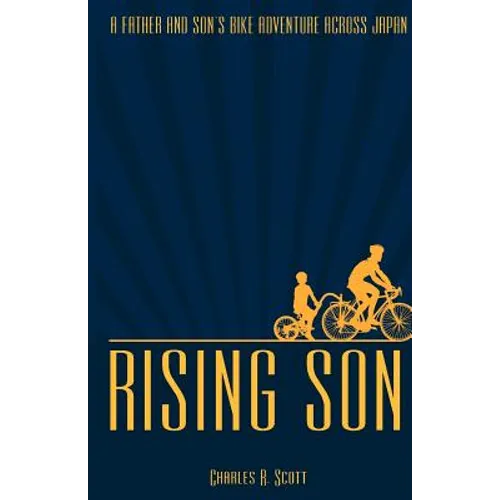 Rising Son: A Father and Son's Bike Adventure across Japan