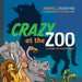 Crazy at the Zoo