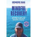 Meniere Man and the Rainbow. Mindful Recovery: Answers to help you fully recover from Meniere's disease.