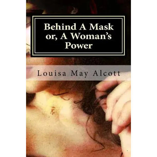 Behind A Mask or, A Woman's Power